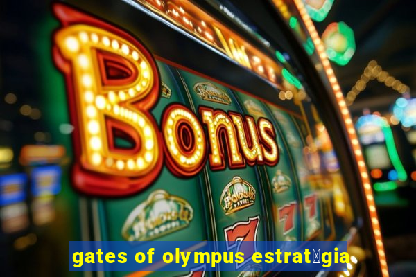 gates of olympus estrat茅gia