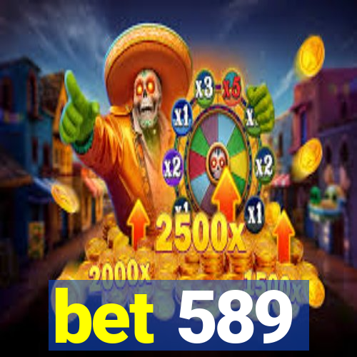 bet 589