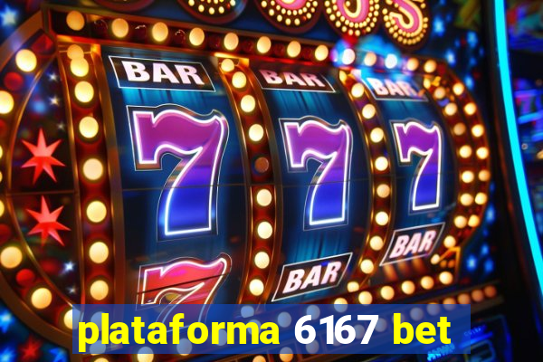 plataforma 6167 bet