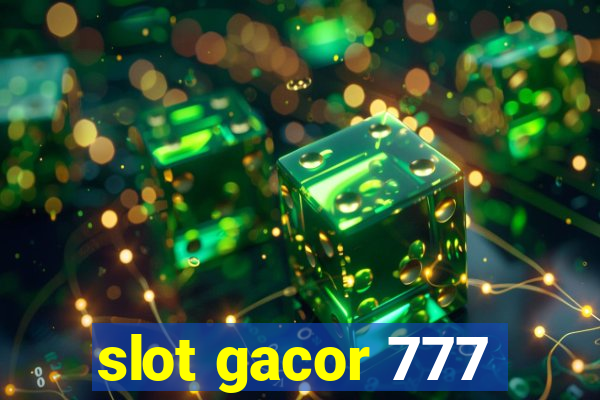 slot gacor 777