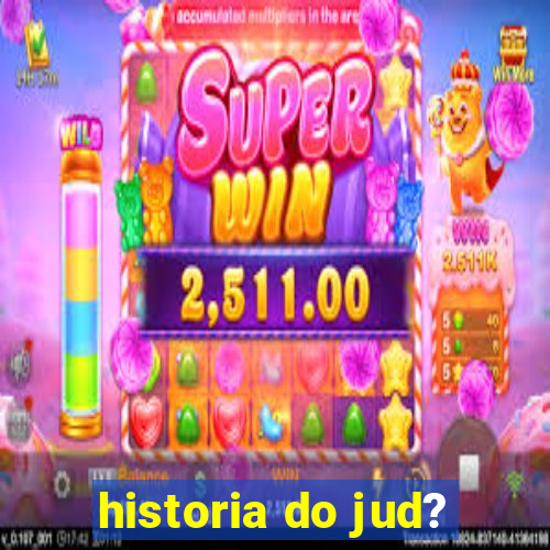 historia do jud?