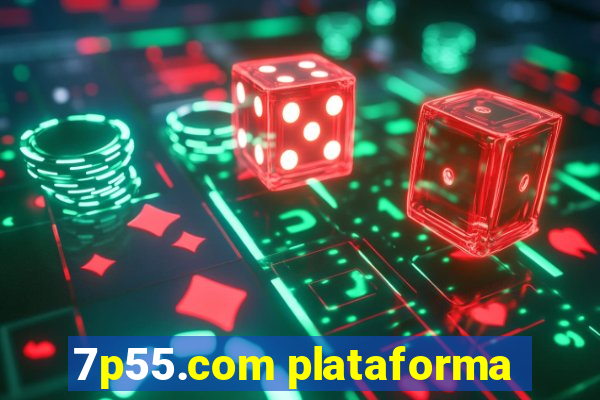 7p55.com plataforma