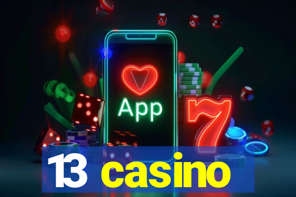 13 casino