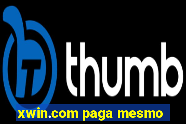 xwin.com paga mesmo