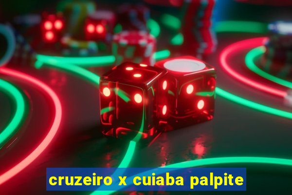 cruzeiro x cuiaba palpite