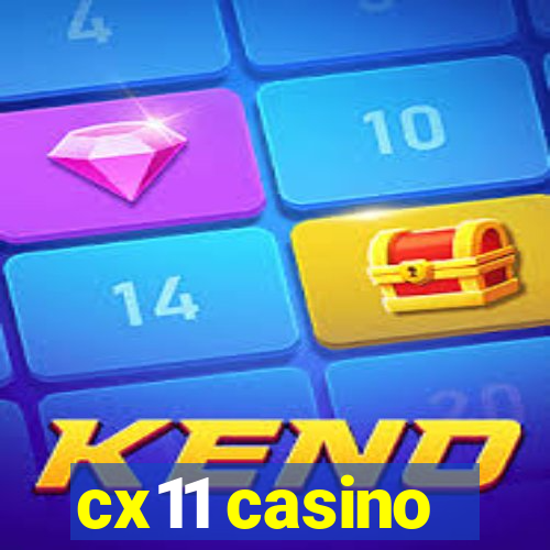 cx11 casino