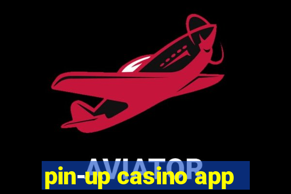 pin-up casino app