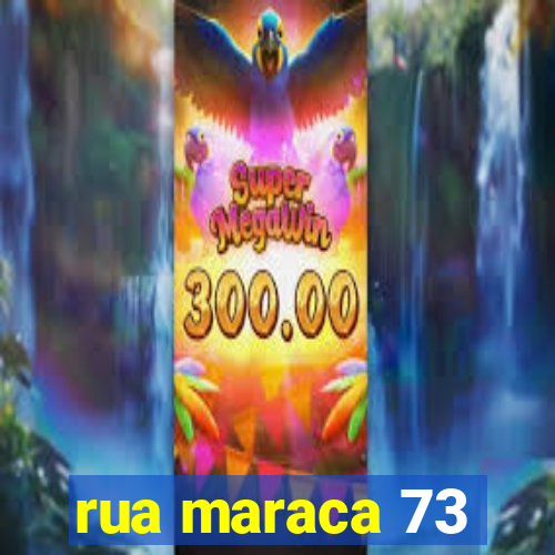 rua maraca 73