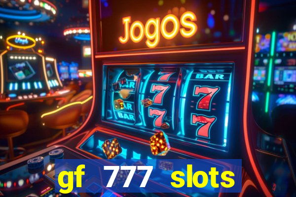 gf 777 slots casino gcash