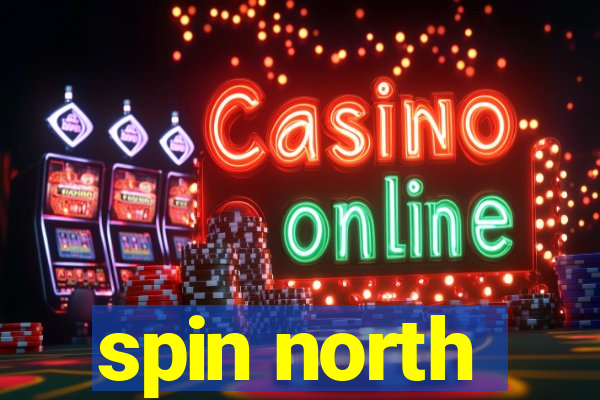 spin north