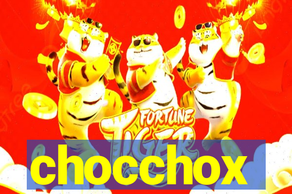 chocchox