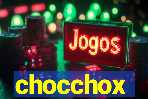 chocchox