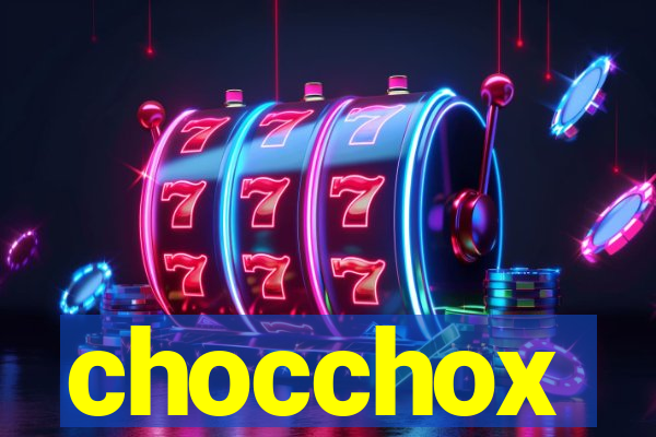 chocchox