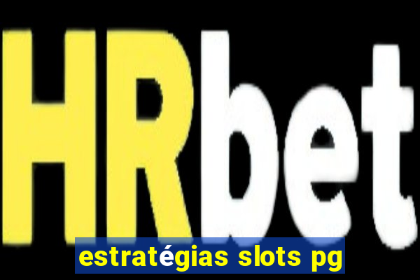 estratégias slots pg