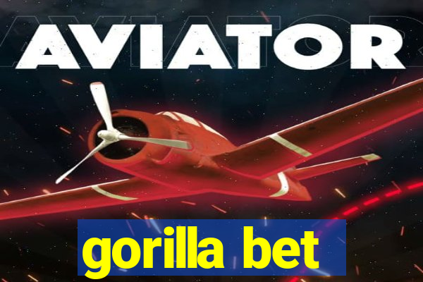 gorilla bet