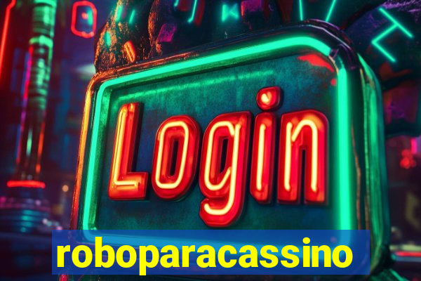 roboparacassino