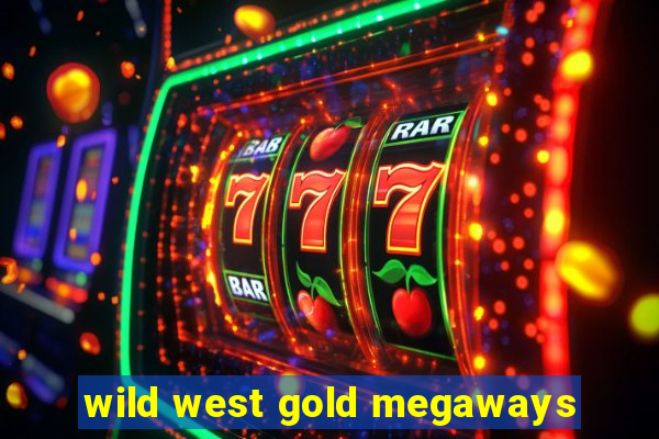 wild west gold megaways