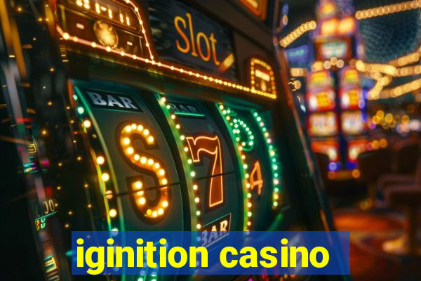 iginition casino