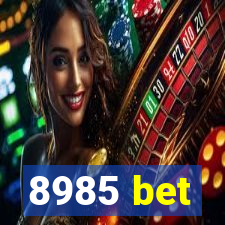 8985 bet