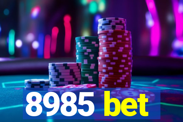 8985 bet