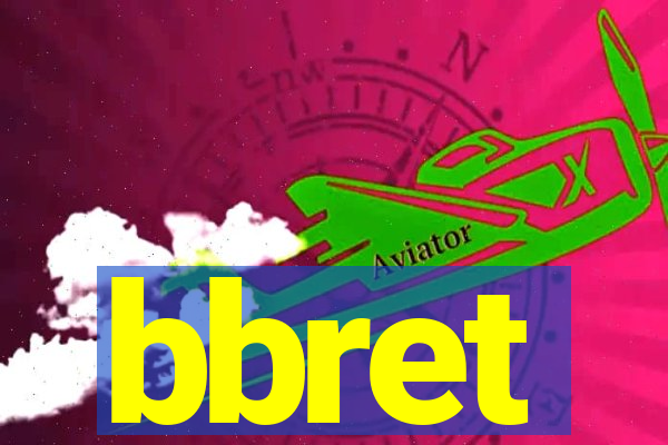 bbret