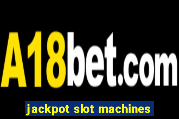 jackpot slot machines