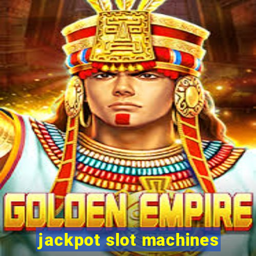 jackpot slot machines