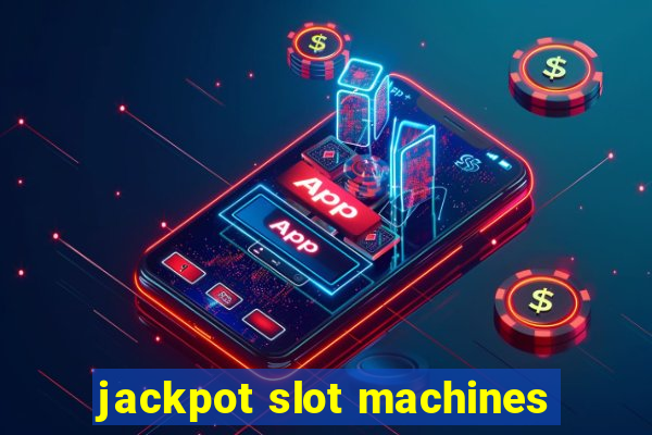 jackpot slot machines