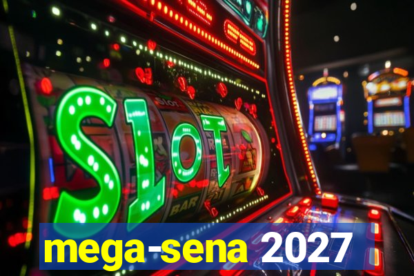 mega-sena 2027