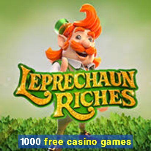 1000 free casino games