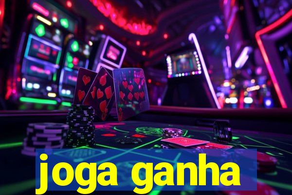 joga ganha