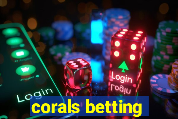 corals betting