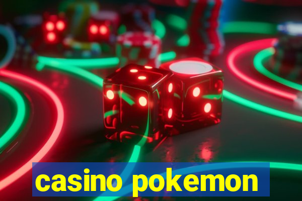 casino pokemon