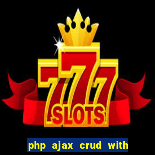 php ajax crud with datatables and bootstrap modals