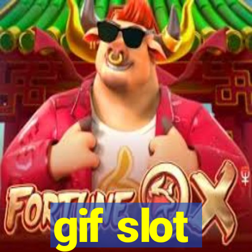 gif slot