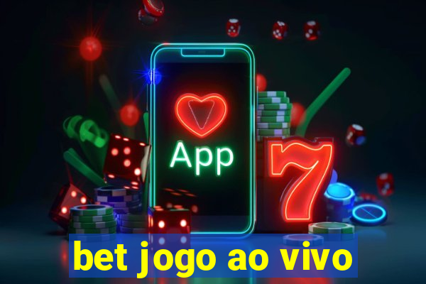 bet jogo ao vivo