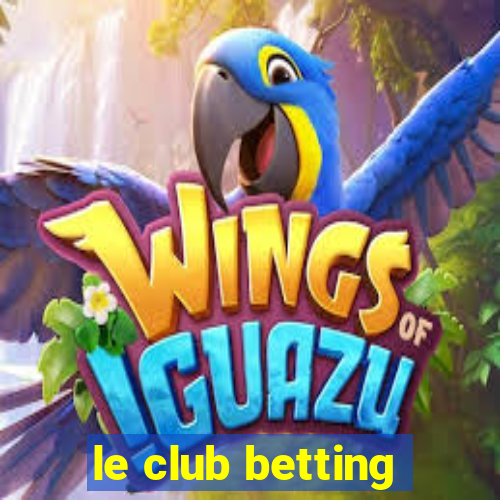 le club betting