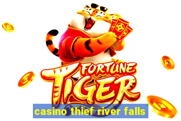 casino thief river falls