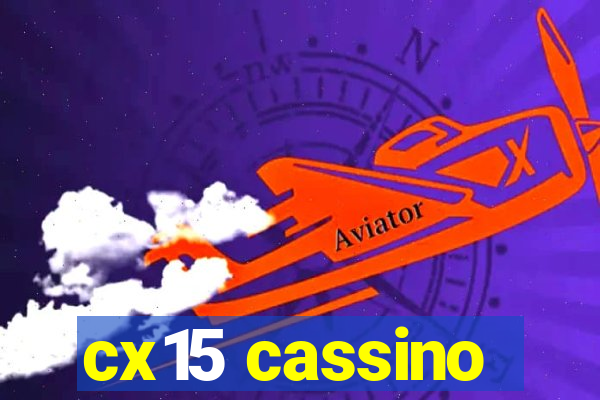 cx15 cassino