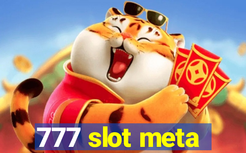 777 slot meta