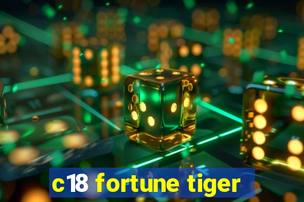 c18 fortune tiger