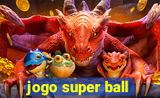 jogo super ball