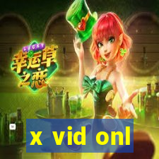 x vid onl