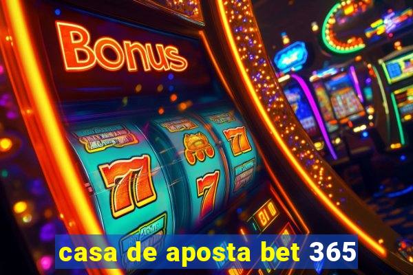 casa de aposta bet 365