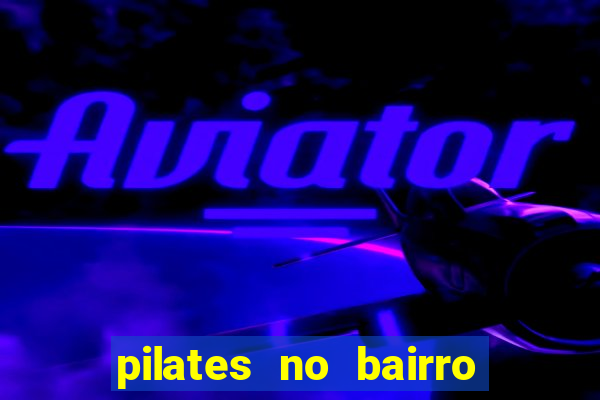 pilates no bairro betania bh