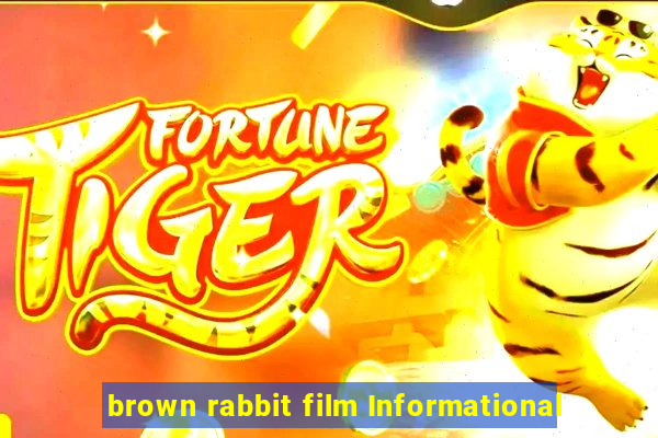 brown rabbit film Informational