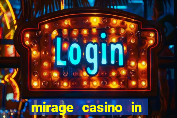 mirage casino in las vegas