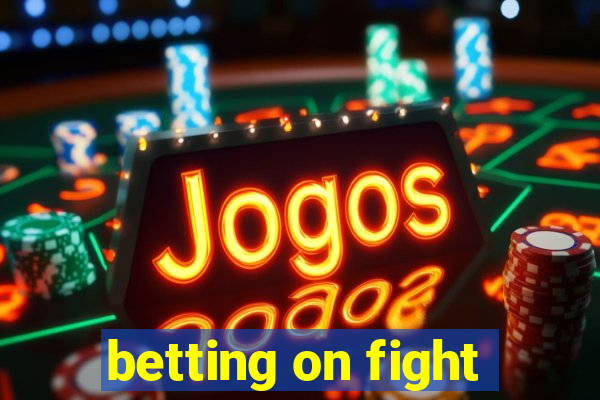 betting on fight