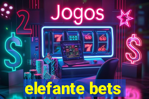 elefante bets