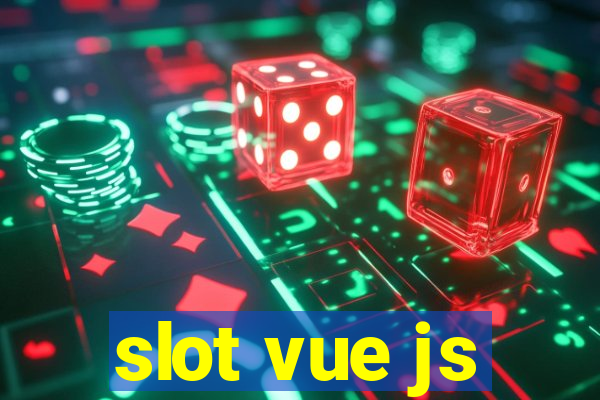 slot vue js